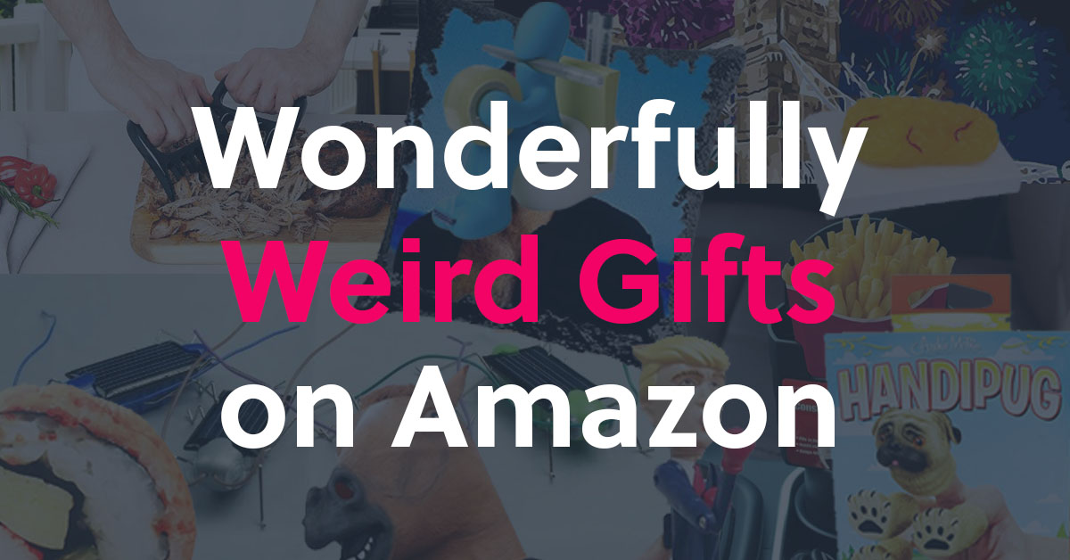 Wonderfully Weird Gifts on Amazon - DIY Hampers